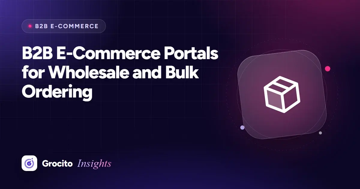 B2B E-Commerce Portals for Wholesale and Bulk Ordering