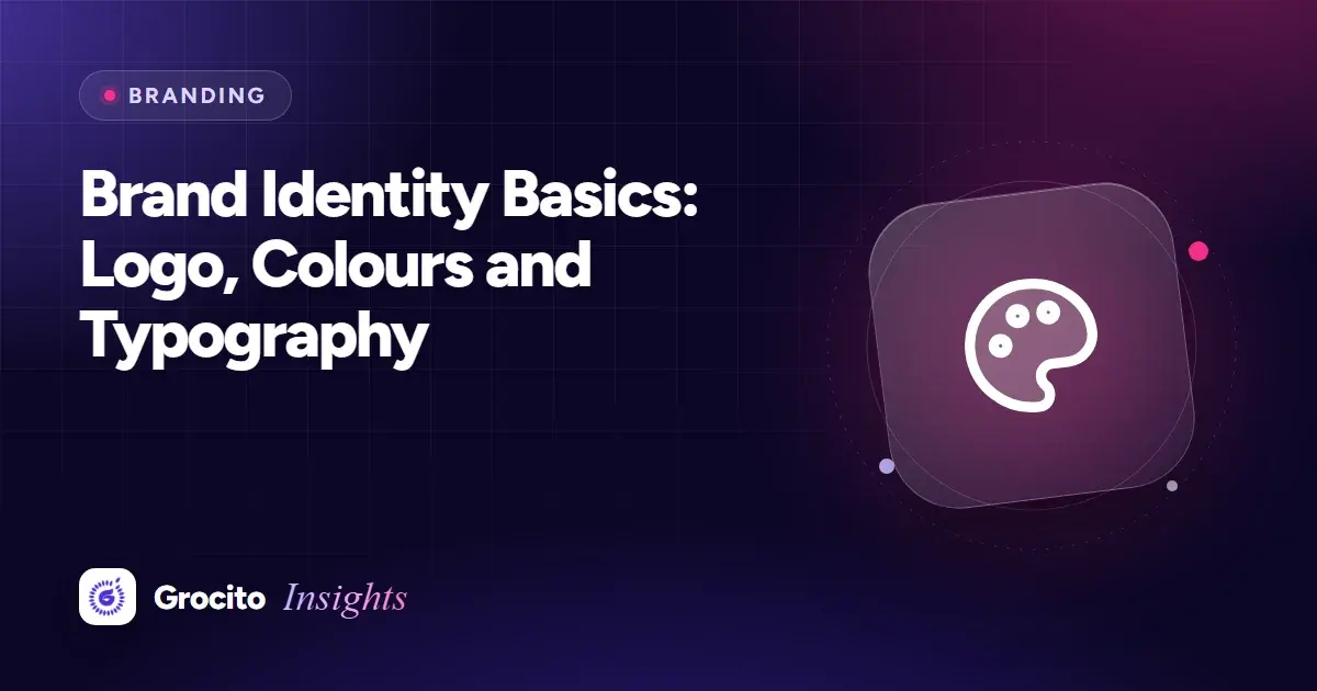 Brand Identity Basics: Logo, Colours and Typography