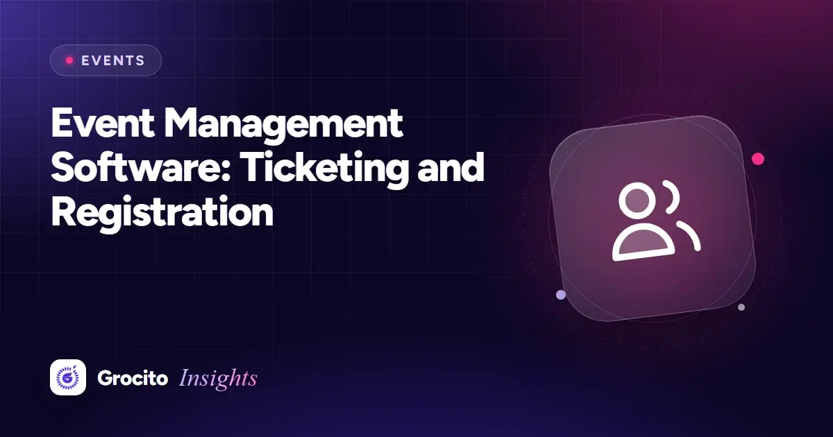 Event Management Software: Ticketing and Registration