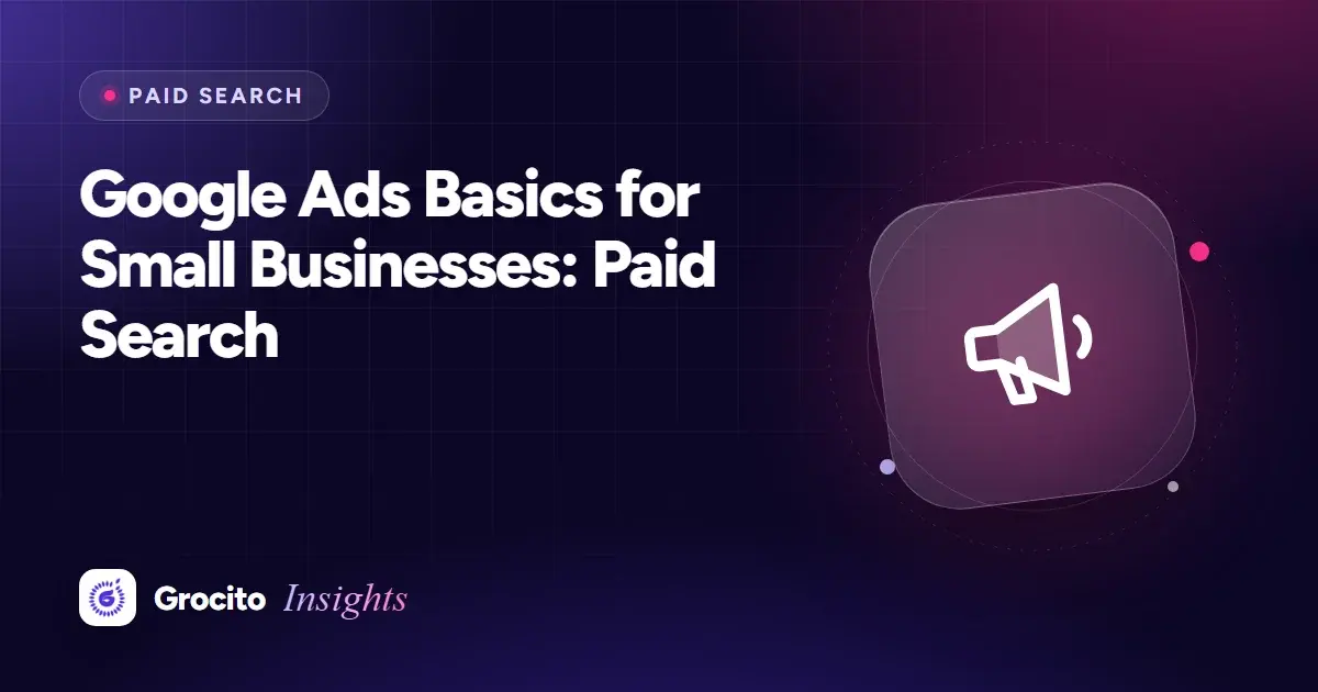 Google Ads Basics for Small Businesses: Paid Search