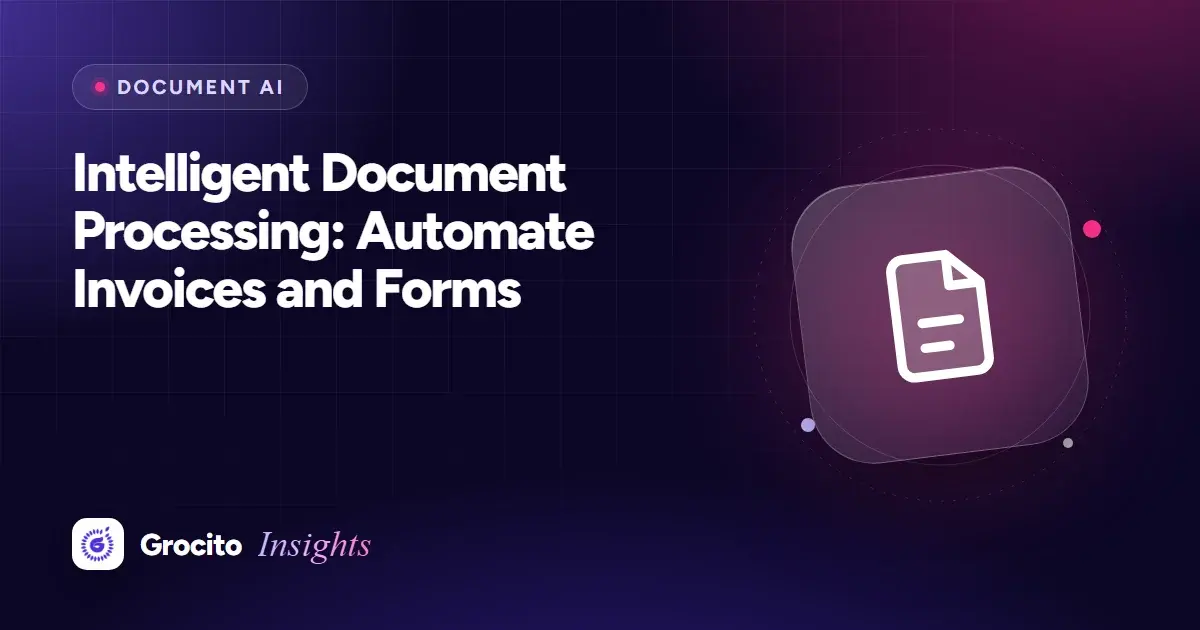 Intelligent Document Processing: Automate Invoices and Forms
