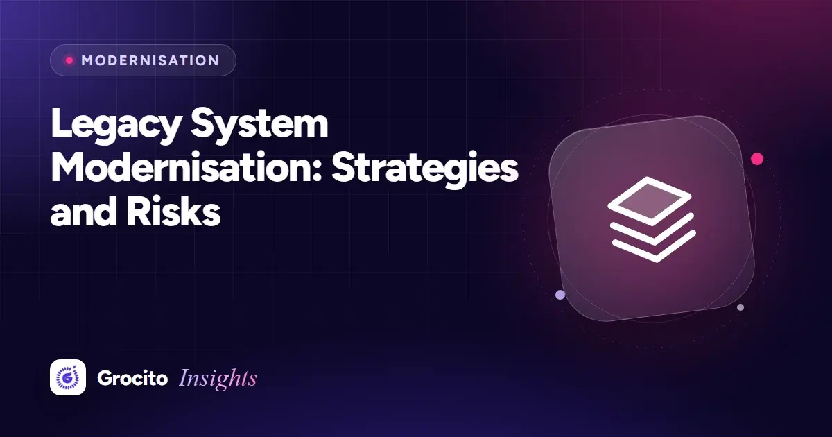 Legacy System Modernisation: Strategies and Risks