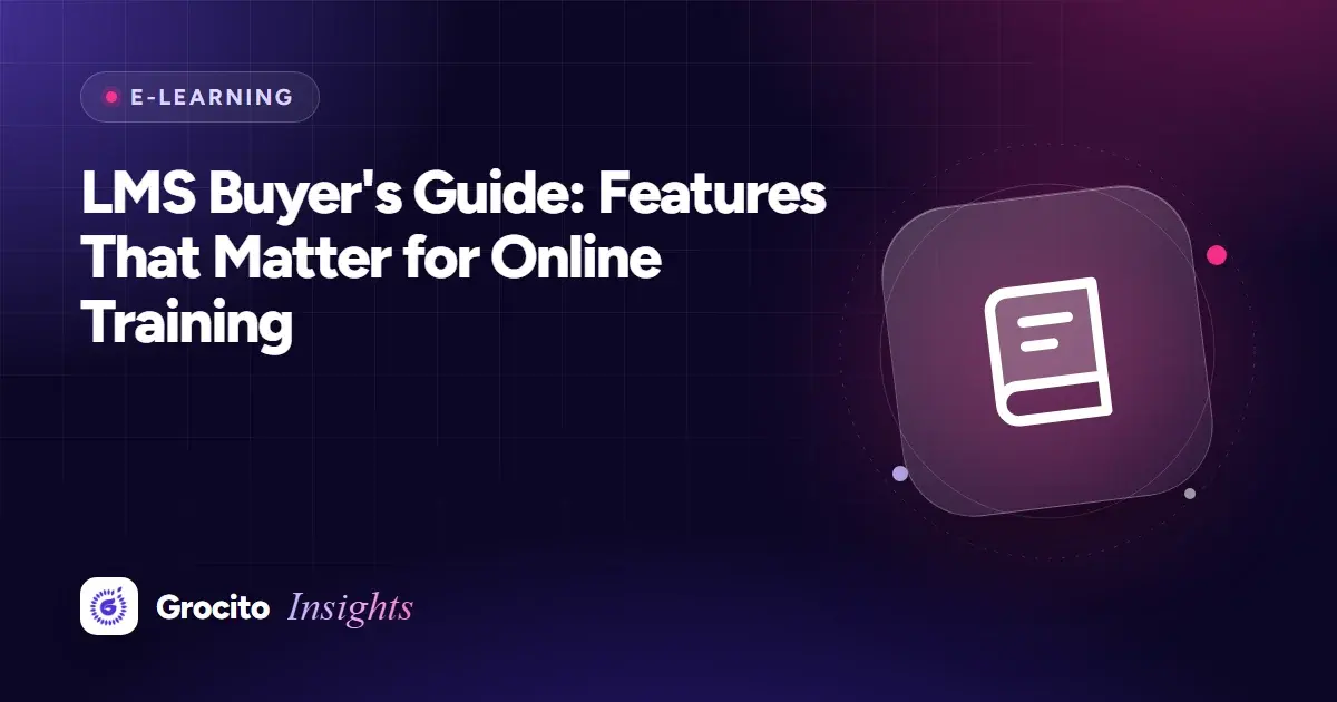 LMS Buyer's Guide: Features That Matter for Online Training