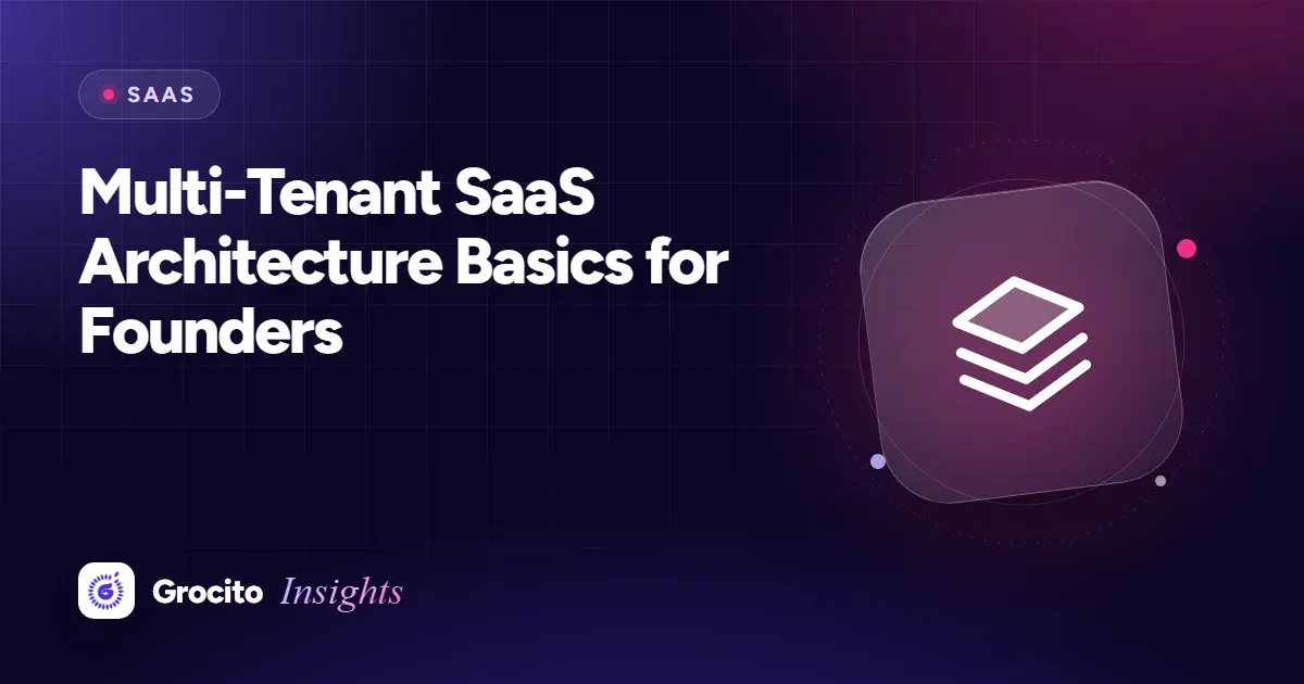 Multi-Tenant SaaS Architecture Basics for Founders