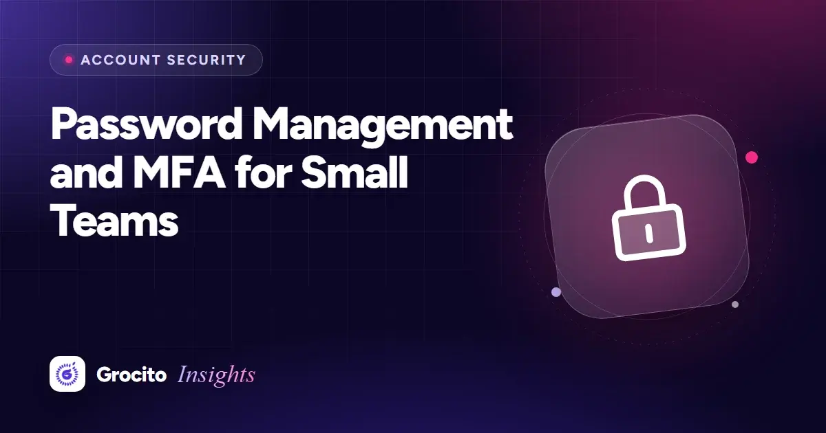 Password Management and MFA for Small Teams