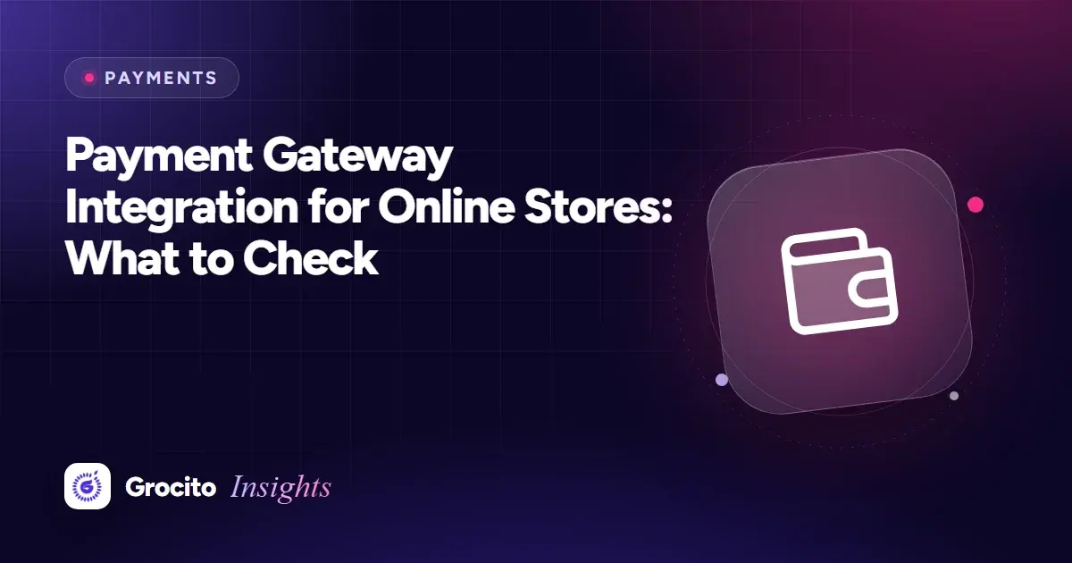 Payment Gateway Integration for Online Stores: What to Check