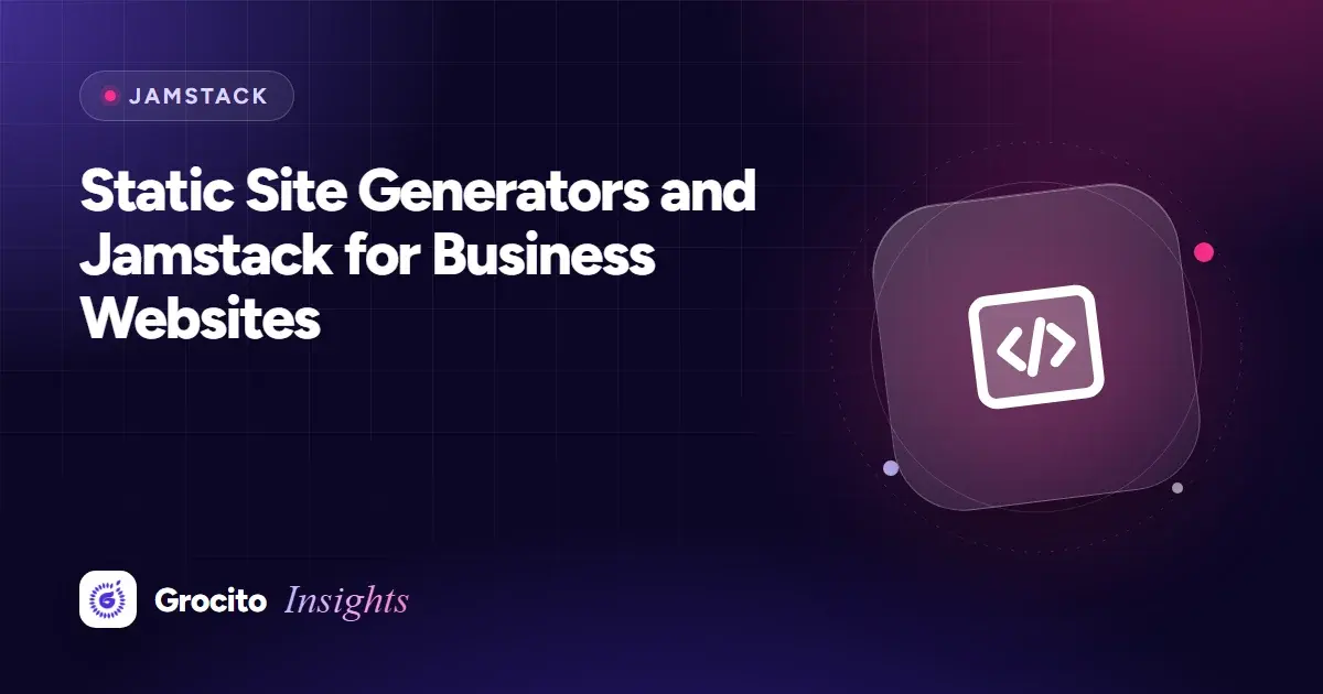 Static Site Generators and Jamstack for Business Websites