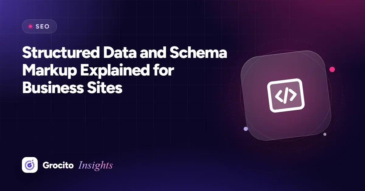 Structured Data and Schema Markup Explained for Business Sites