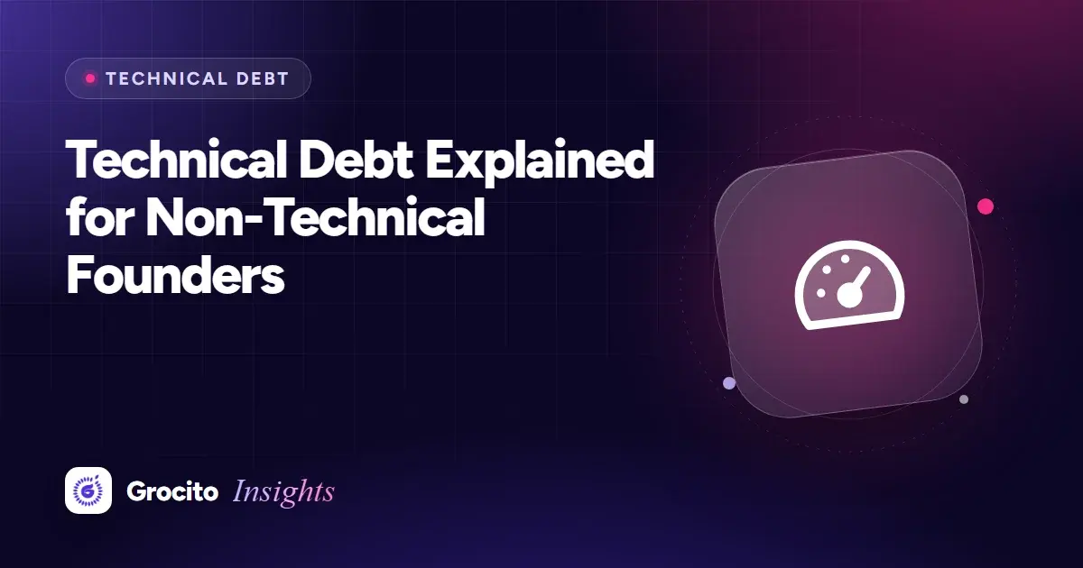 Technical Debt Explained for Non-Technical Founders