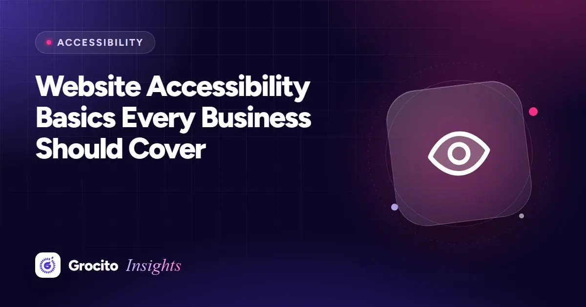 Website Accessibility Basics Every Business Should Cover