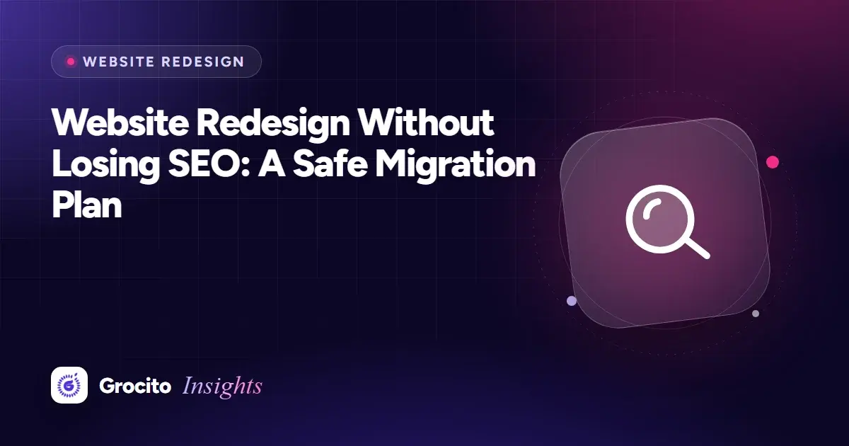 Website Redesign Without Losing SEO: A Safe Migration Plan
