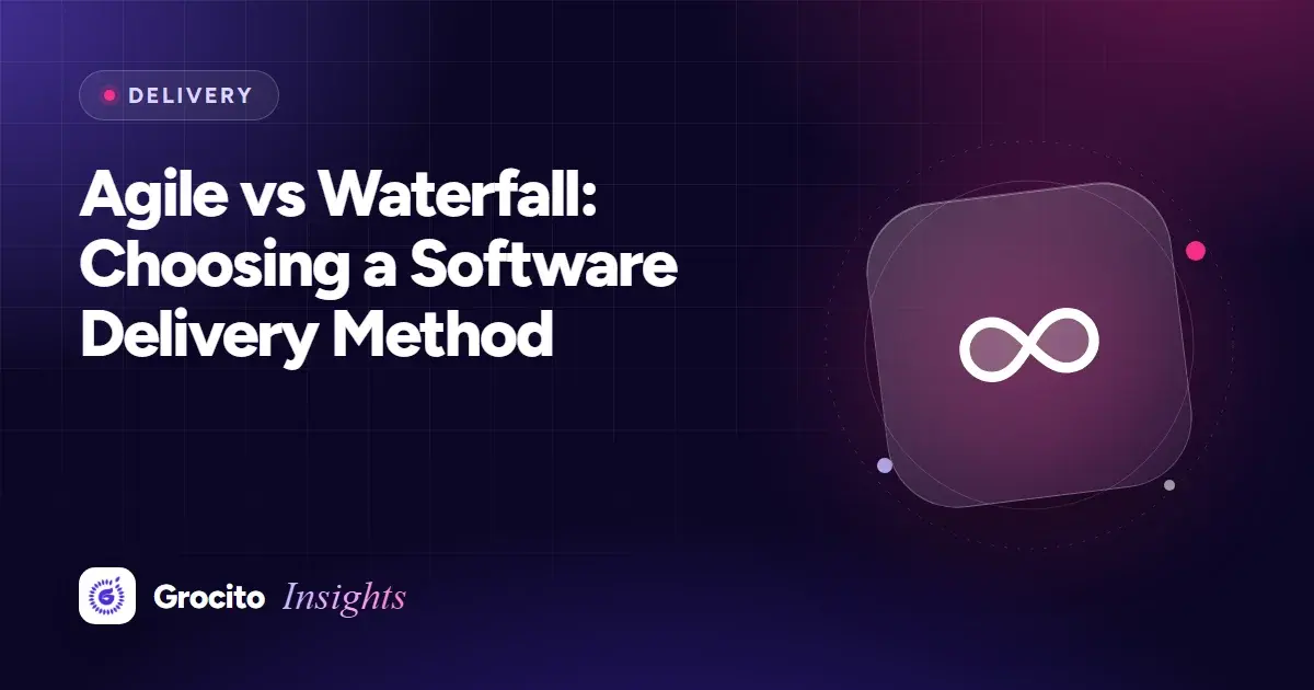 Agile vs Waterfall: Choosing a Software Delivery Method