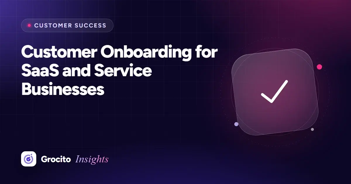 Customer Onboarding for SaaS and Service Businesses
