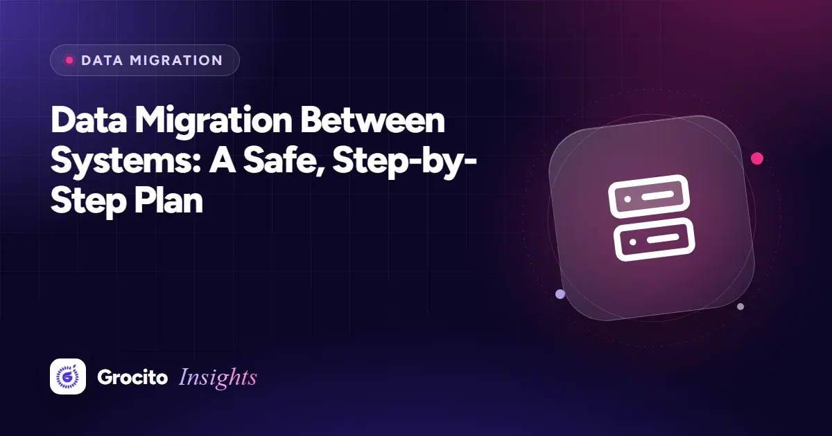 Data Migration Between Systems: A Safe, Step-by-Step Plan