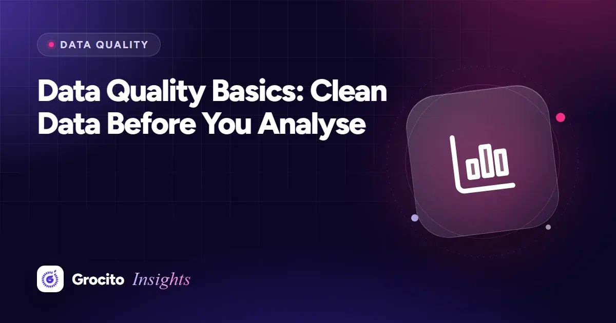 Data Quality Basics: Clean Data Before You Analyse