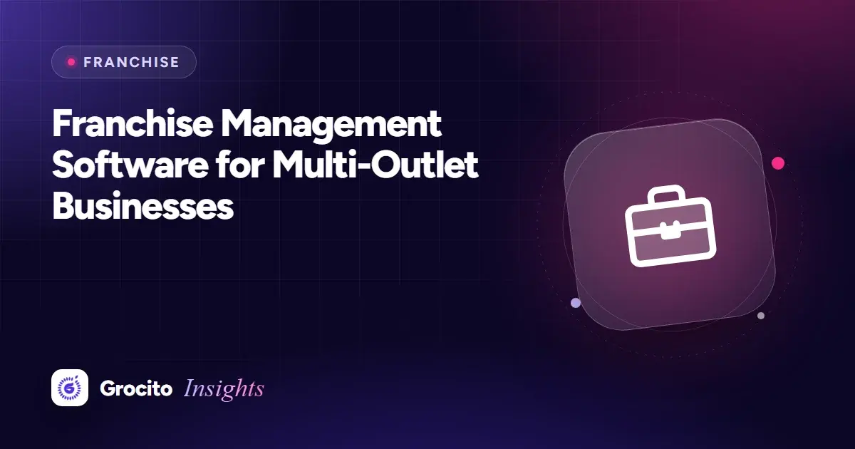 Franchise Management Software for Multi-Outlet Businesses