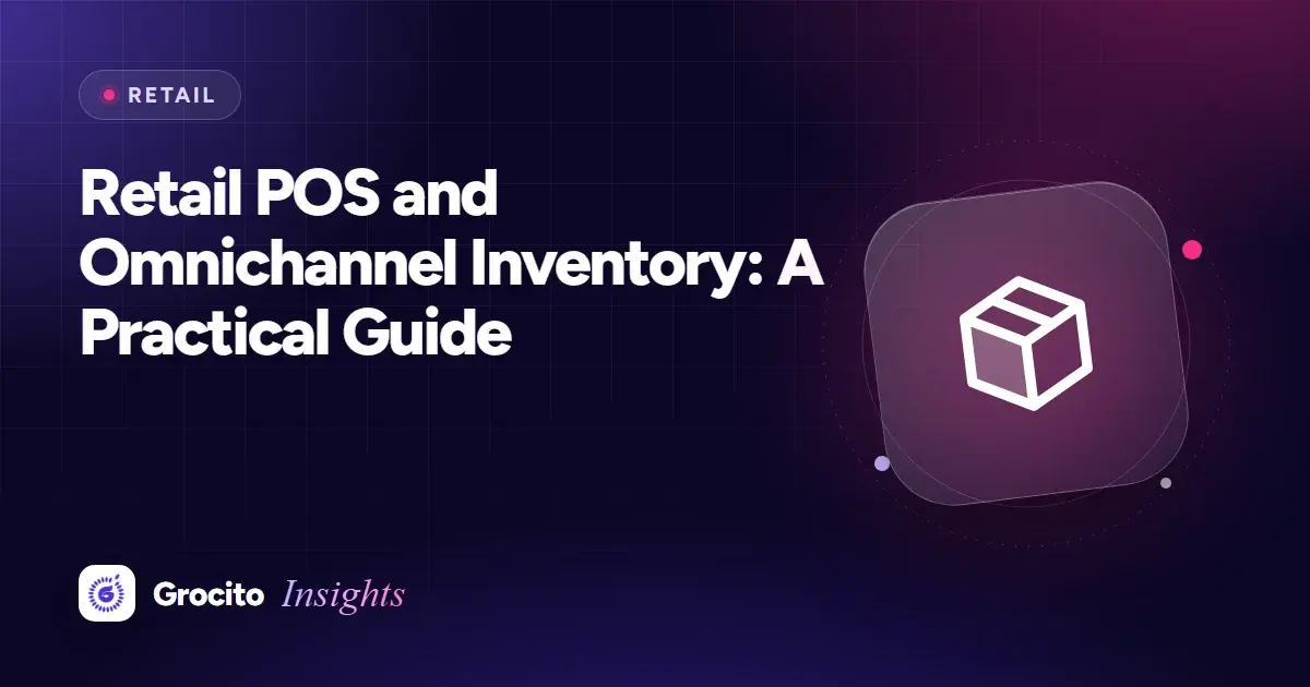 Retail POS and Omnichannel Inventory: A Practical Guide