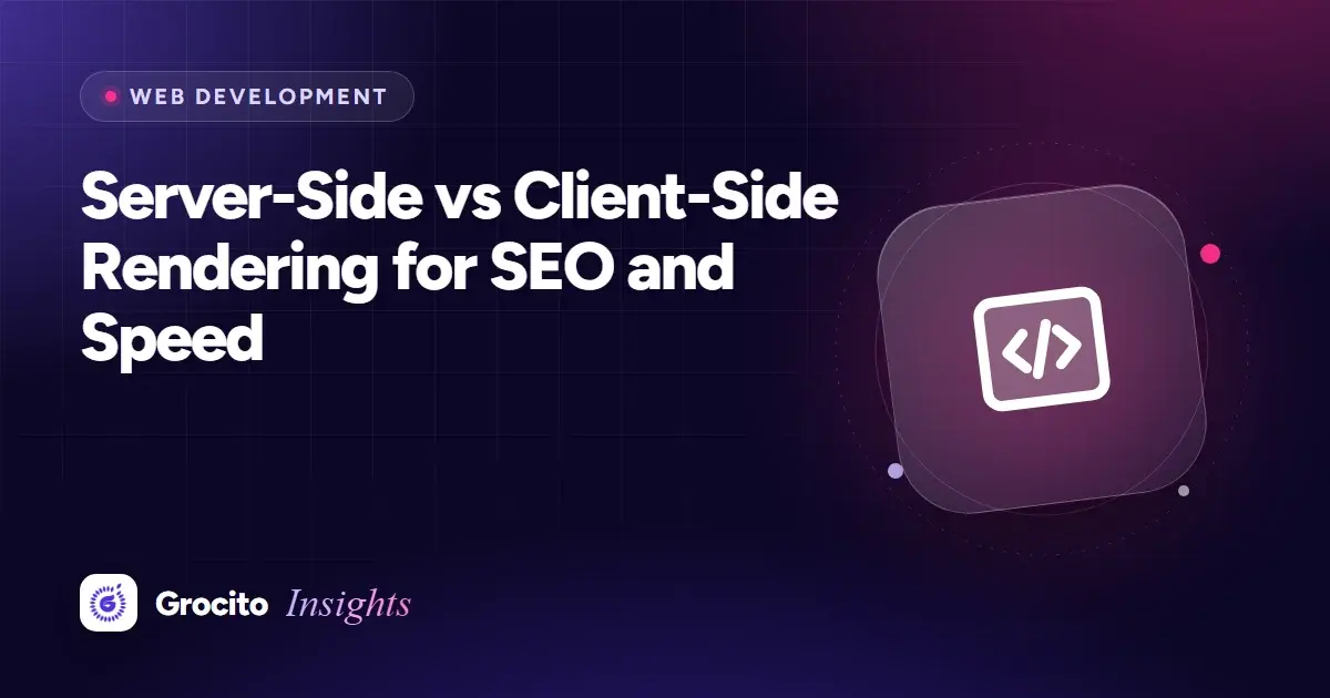 Server-Side vs Client-Side Rendering for SEO and Speed