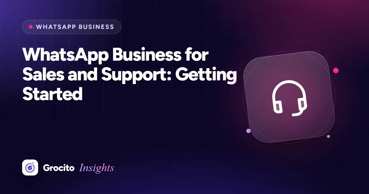 WhatsApp Business for Sales and Support: Getting Started